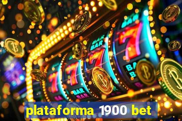 plataforma 1900 bet